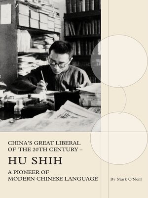 cover image of China's Great Liberal of the 20th Century: Hu Shih